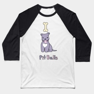 I Love Pit Bulls Baseball T-Shirt